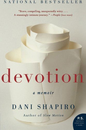 Devotion: A Memoir - Dani Shapiro - Kirjat - HarperCollins - 9780061628351 - tiistai 8. helmikuuta 2011