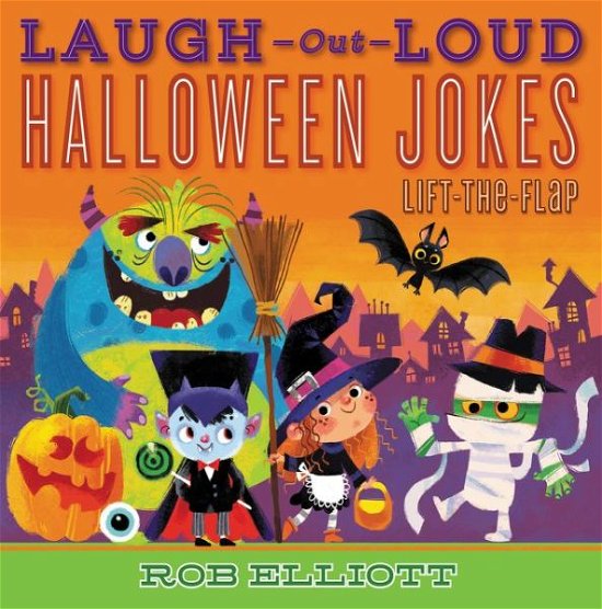 Cover for Rob Elliott · Laugh-Out-Loud Halloween Jokes: Lift-the-Flap - Laugh-Out-Loud Jokes for Kids (Paperback Bog) (2019)
