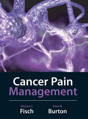 Cover for Michael Fisch · Cancer Pain Management (Inbunden Bok) [Ed edition] (2007)