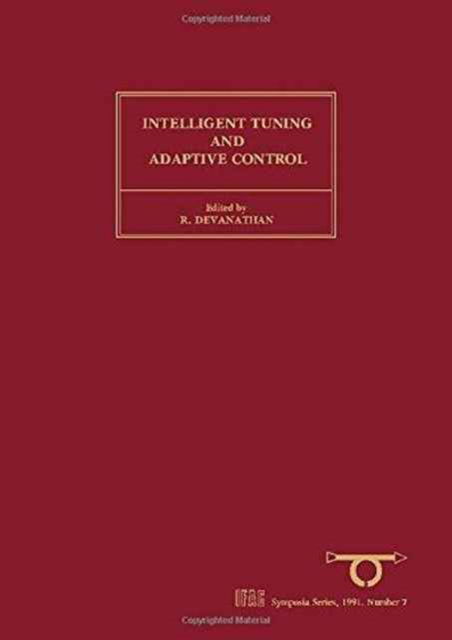 Cover for International Federation of Automatic Control · Intelligent Tuning and Adaptive Control: Selected Papers from the IFAC Symposium, Singapore, 15-17 January 1991 - IFAC Symposia Series (Hardcover Book) (1991)