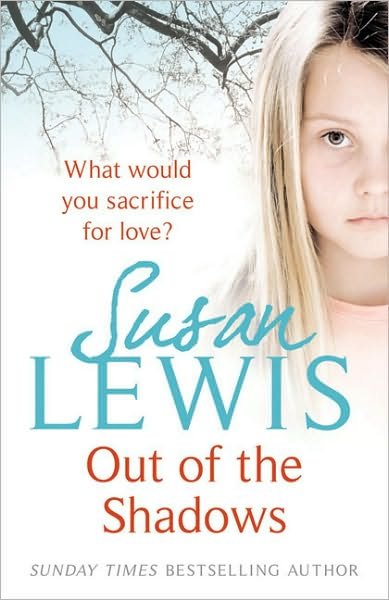 Out of the Shadows: The gripping and emotional suspense novel from Sunday Times Bestselling Author of I Have Something to Tell You - Susan Lewis - Bøger - Cornerstone - 9780099492351 - 10. september 2009