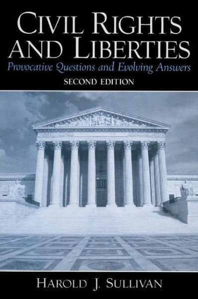 Civil Rights and Liberties: Provocative Questions and Evolving Answers - Harold J Sullivan - Livros - Taylor & Francis Inc - 9780131174351 - 16 de junho de 2004