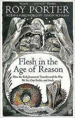 Cover for Roy Porter · Flesh in the Age of Reason (Taschenbuch) (2005)