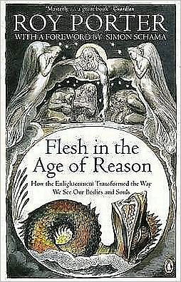 Cover for Roy Porter · Flesh in the Age of Reason (Taschenbuch) (2005)