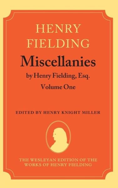 Cover for Henry Fielding · Miscellanies by Henry Fielding, Esq: Volume One - The Wesleyan Edition of the Works of Henry Fielding (Hardcover Book) (1972)