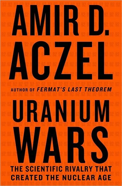 Cover for Amir D. Azcel · Uranium Wars: the Scientific Rivalry That Created the Nuclear Age - Macmillan Science (Pocketbok) (2010)