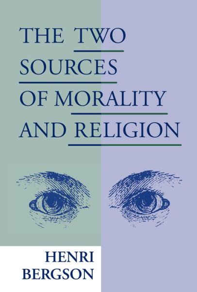 Cover for Henri Bergson · The Two Sources of Morality and Religion (Paperback Book) [New edition] (1977)