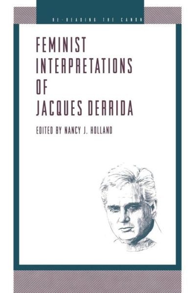 Cover for Nancy J Holland · Feminist Interpretations of Derrida - Re-Reading the Canon (Paperback Bog) (1997)