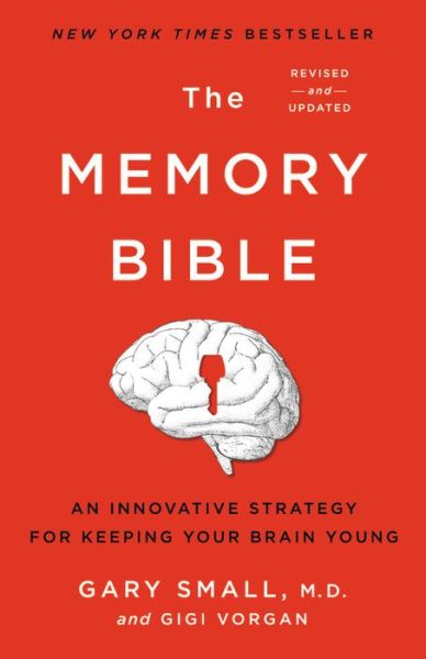 Cover for Gary Small · The Memory Bible: An Innovative Strategy for Keeping Your Brain Young (Paperback Bog) (2021)