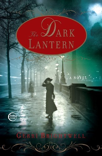 Cover for Gerri Brightwell · The Dark Lantern: A Novel (Paperback Book) [Reprint edition] (2009)