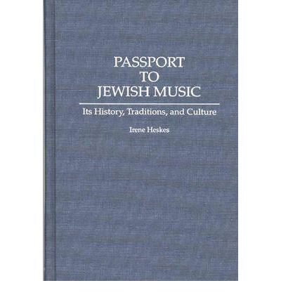 Cover for Irene Heskes · Passport to Jewish Music: Its History, Traditions, and Culture (Hardcover Book) (1994)