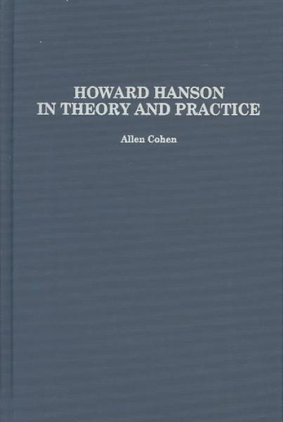 Cover for Allen Cohen · Howard Hanson in Theory and Practice - Contributions to the Study of Music and Dance (Hardcover Book) (2003)