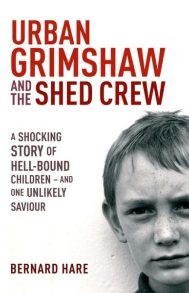 Cover for Bernard Hare · Urban Grimshaw and The Shed Crew (Paperback Book) (2006)
