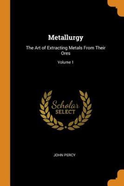 Cover for John Percy · Metallurgy (Paperback Book) (2018)