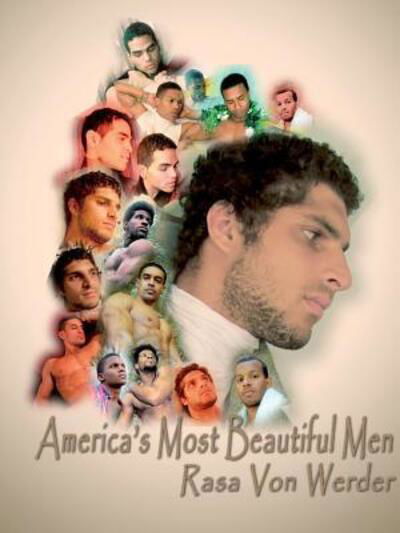 America's Most Beautiful Men - Rasa Von Werder - Livres - Lulu.com - 9780359482351 - 11 février 2019