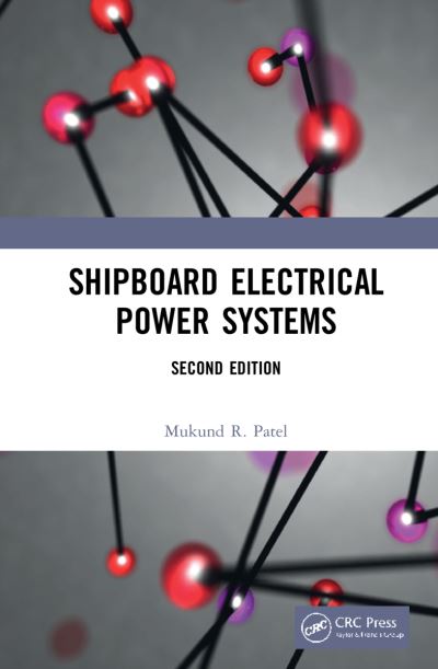 Cover for Patel, Mukund R. (U.S. Merchant Marine Academy, USA) · Shipboard Electrical Power Systems (Hardcover Book) (2021)