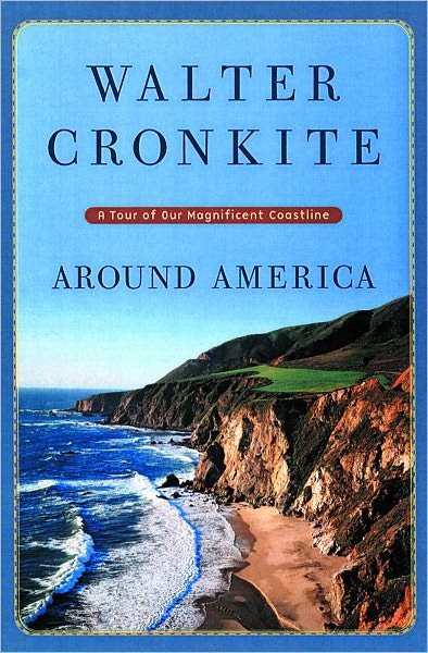 Cover for Walter Cronkite · Around America: a Tour of Our Magnificent Coastline (Paperback Book) [Reprint edition] (2002)