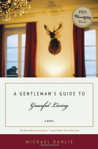 A Gentleman's Guide to Graceful Living: A Novel - Michael Dahlie - Books - WW Norton & Co - 9780393336351 - June 26, 2009