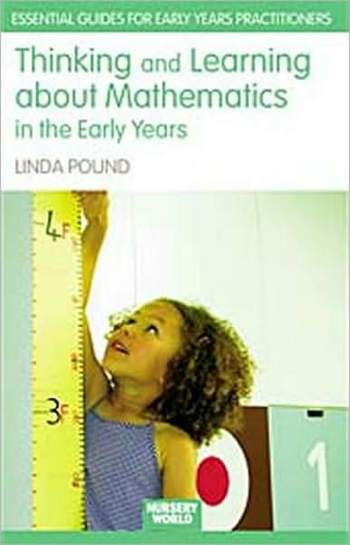 Cover for Pound, Linda (Education Consultant, UK) · Thinking and Learning About Mathematics in the Early Years - Essential Guides for Early Years Practitioners (Hardcover Book) (2008)