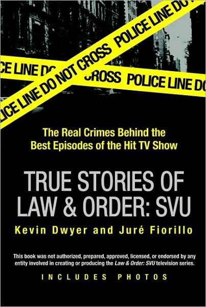 Cover for Jure Fiorillo · True Stories of Law &amp; Order: Svu (Paperback Book) (2007)