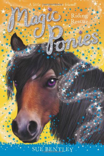 Cover for Sue Bentley · Riding Rescue #6 (Magic Ponies) (Paperback Book) (2013)