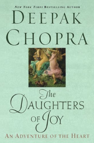The Daughters of Joy: an Adventure of the Heart - Deepak Chopra - Livros - NAL Trade - 9780451209351 - 2 de setembro de 2003