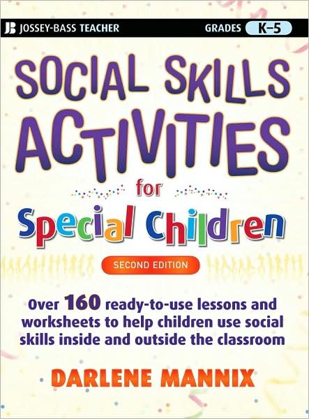 Social Skills Activities for Special Children - Darlene Mannix - Bøger - John Wiley & Sons Inc - 9780470259351 - 16. december 2008