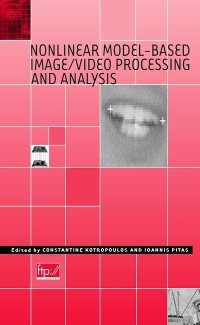 Cover for C Kotropoulos · Nonlinear Model-Based Image / Video Processing and Analysis (Hardcover bog) (2001)