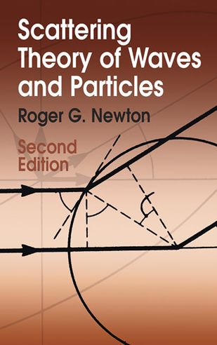 Cover for Roger G. Newton · Scattering Theory of Waves and Particles: Second Edition - Dover Books on Physics (Paperback Book) [2 Revised edition] (2013)