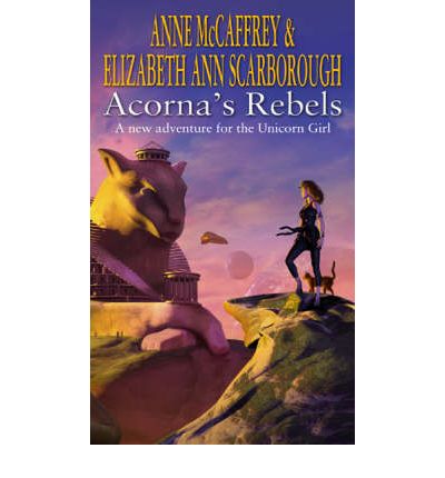 Cover for Anne McCaffrey · Acorna's Rebels - The Acorna Series (Paperback Book) (2003)