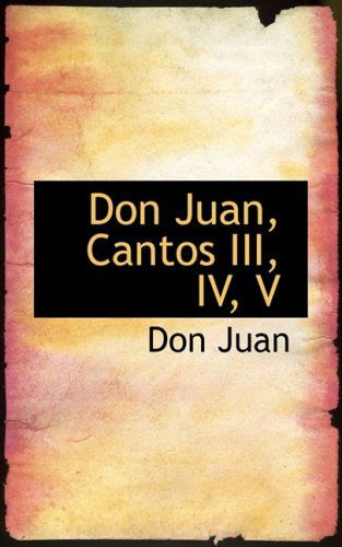 Cover for Don Juan · Don Juan, Cantos Iii, Iv, V (Paperback Book) (2008)