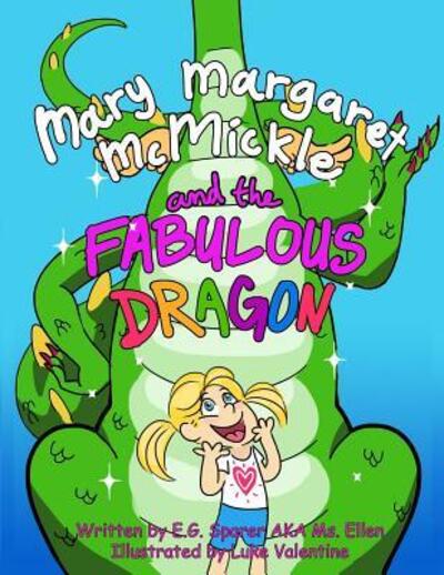 Cover for E.G. Sparer · Mary Margaret McMickle and the Fabulous Dragon (Paperback Book) (2019)