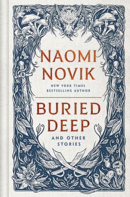 Cover for Naomi Novik · Buried Deep And Other Stories (N/A) (2024)