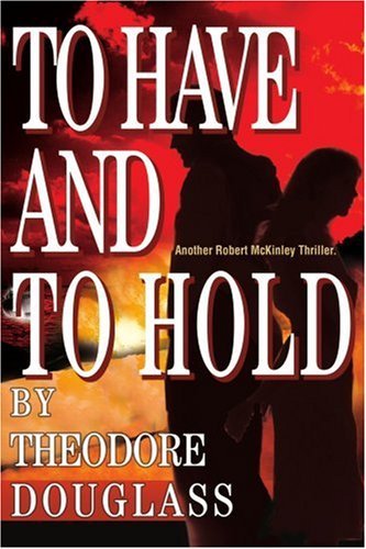Cover for Theodore Douglass · To Have and to Hold (Taschenbuch) (2003)