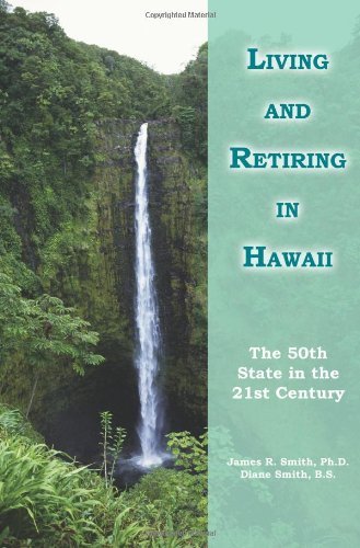 Cover for James Smith · Living and Retiring in Hawaii: the 50th State in the 21st Century (Paperback Book) (2004)