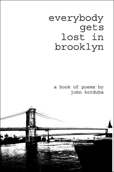 Cover for John Korduba · Everybody Gets Lost in Brooklyn (Paperback Book) (2004)