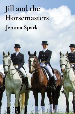 Cover for Jemma Spark · Jill and the Horsemasters (Paperback Book) (2020)