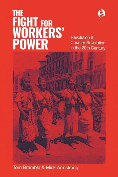 Cover for Tom Bramble · The fight for workers' power : Revolution and counter-revolution in the 20th century (Paperback Book) (2021)