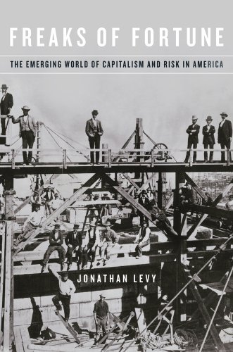 Cover for Jonathan Levy · Freaks of Fortune: The Emerging World of Capitalism and Risk in America (Pocketbok) (2014)