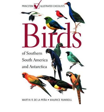 Cover for Martin R. De La Pena · Birds of Southern South America and Antarctica - Princeton Illustrated Checklists S. (Paperback Book) (2001)