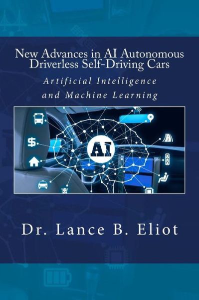 Cover for Lance Eliot · New Advances in AI Autonomous Driverless Self-Driving Cars (Paperback Book) (2017)