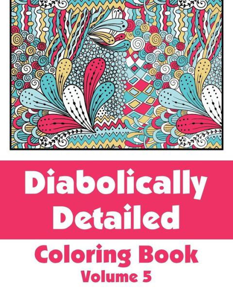 Cover for H.r. Wallace Publishing · Diabolically Detailed Coloring Book (Volume 5) (Art-filled Fun Coloring Books) (Pocketbok) (2014)