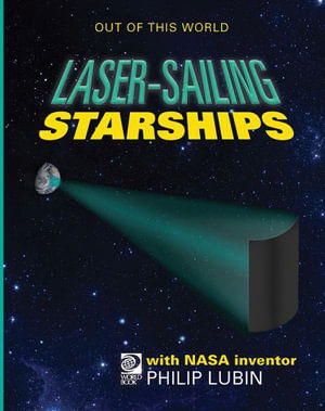 Cover for Jeff de la Rosa · LaserSailing Starships with NASA Inventor Philip Lubin (Book) (2023)