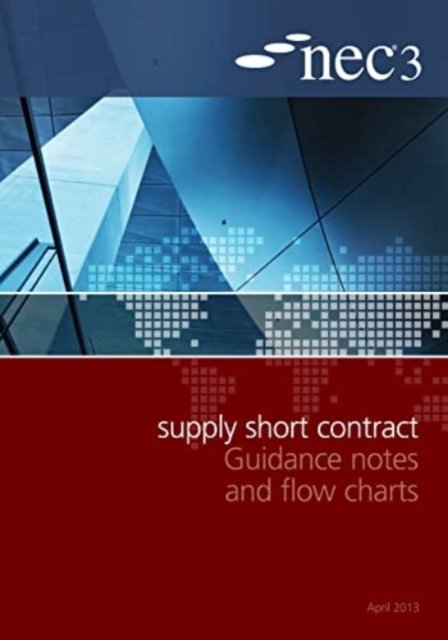 Cover for Nec · NEC3 Supply Short Contract Guidance Notes and Flow Charts (Pocketbok) (2013)