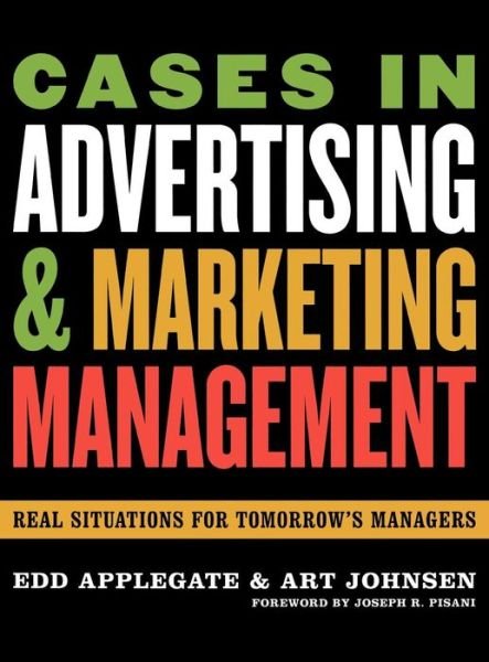 Cover for Edd Applegate · Cases in Advertising and Marketing Management: Real Situations for Tomorrow's Managers (Innbunden bok) (2006)