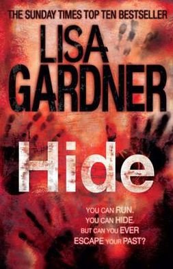 Cover for Lisa Gardner · Hide (Detective D.D. Warren 2): The heart-stopping thriller from the bestselling author of BEFORE SHE DISAPPEARED - Detective D.D. Warren (Paperback Book) (2012)