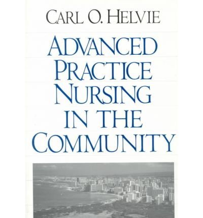 Cover for Carl O. Helvie · Advanced Practice Nursing in the Community (Paperback Book) (1997)