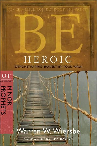 Cover for Warren Wiersbe · Be Heroic (Taschenbuch) [2nd edition] (2010)