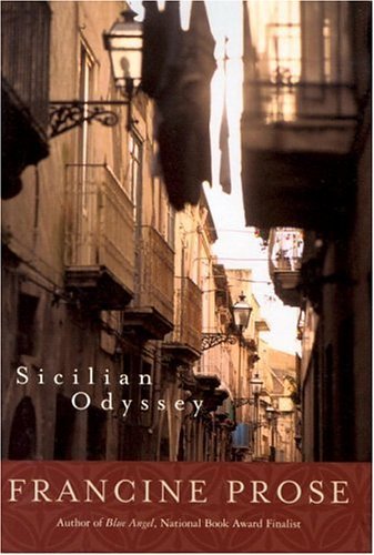 Cover for Francine Prose · Sicilian Odyssey (Innbunden bok) [First edition] (2003)