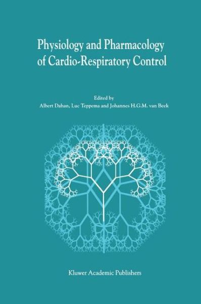 Albert Dahan · Physiology And Pharmacology of Cardio-Respiratory Control (Hardcover Book) [1998 edition] (1998)